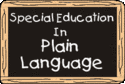 Go to Special Education in Plain Language